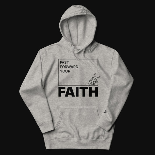 Fast Forward Your Faith Hoodie