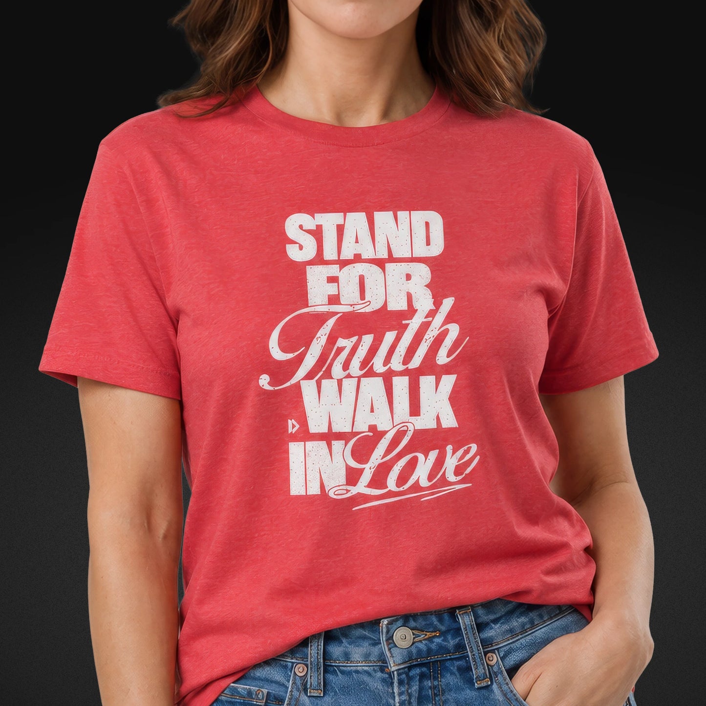 Stand for Truth, Walk in Love | Women's Christian Apparel