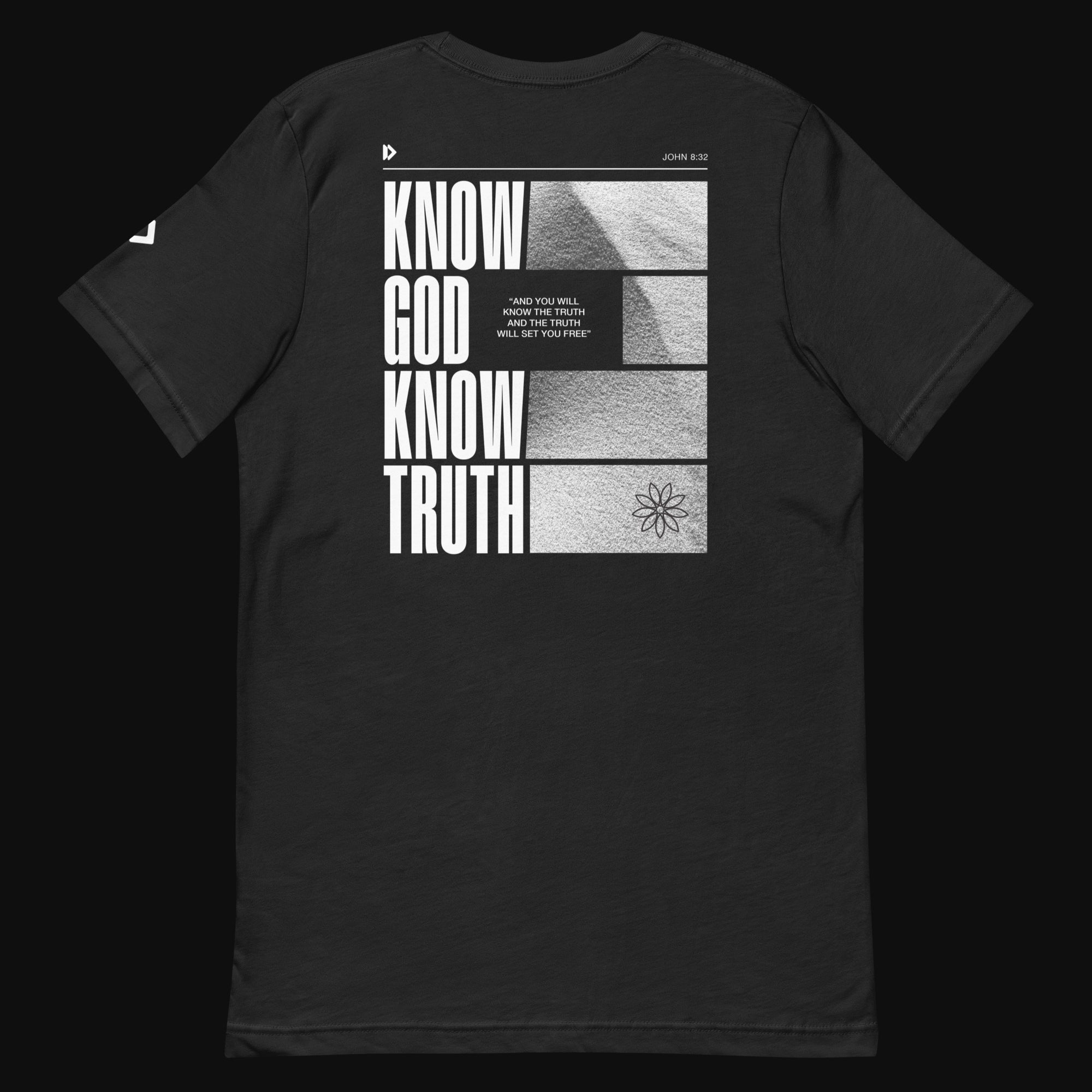 Know Truth Know God Know Truth T-shirt – Real Life Network