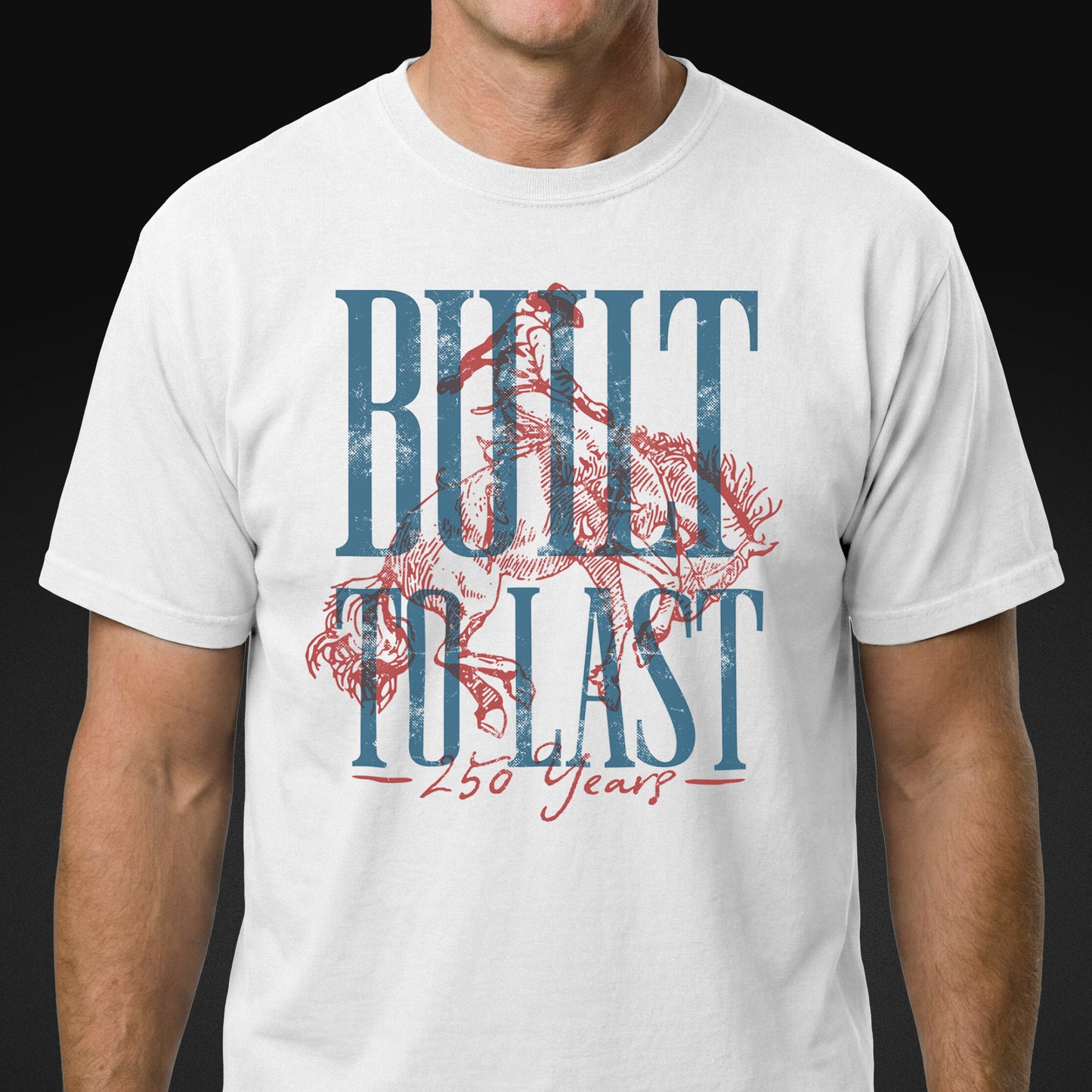 Built to Last — 250 Years | Patriotic Bold Tee - Blue Graphic