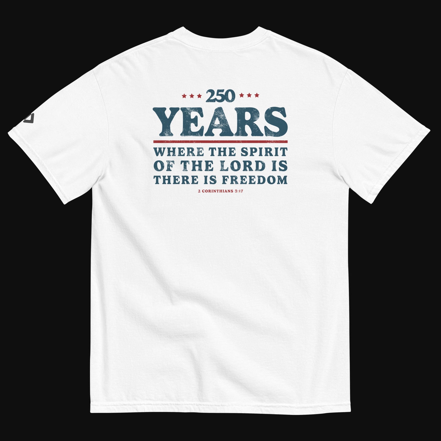 Freedom Since '76 — 250 Years of Faith and Freedom