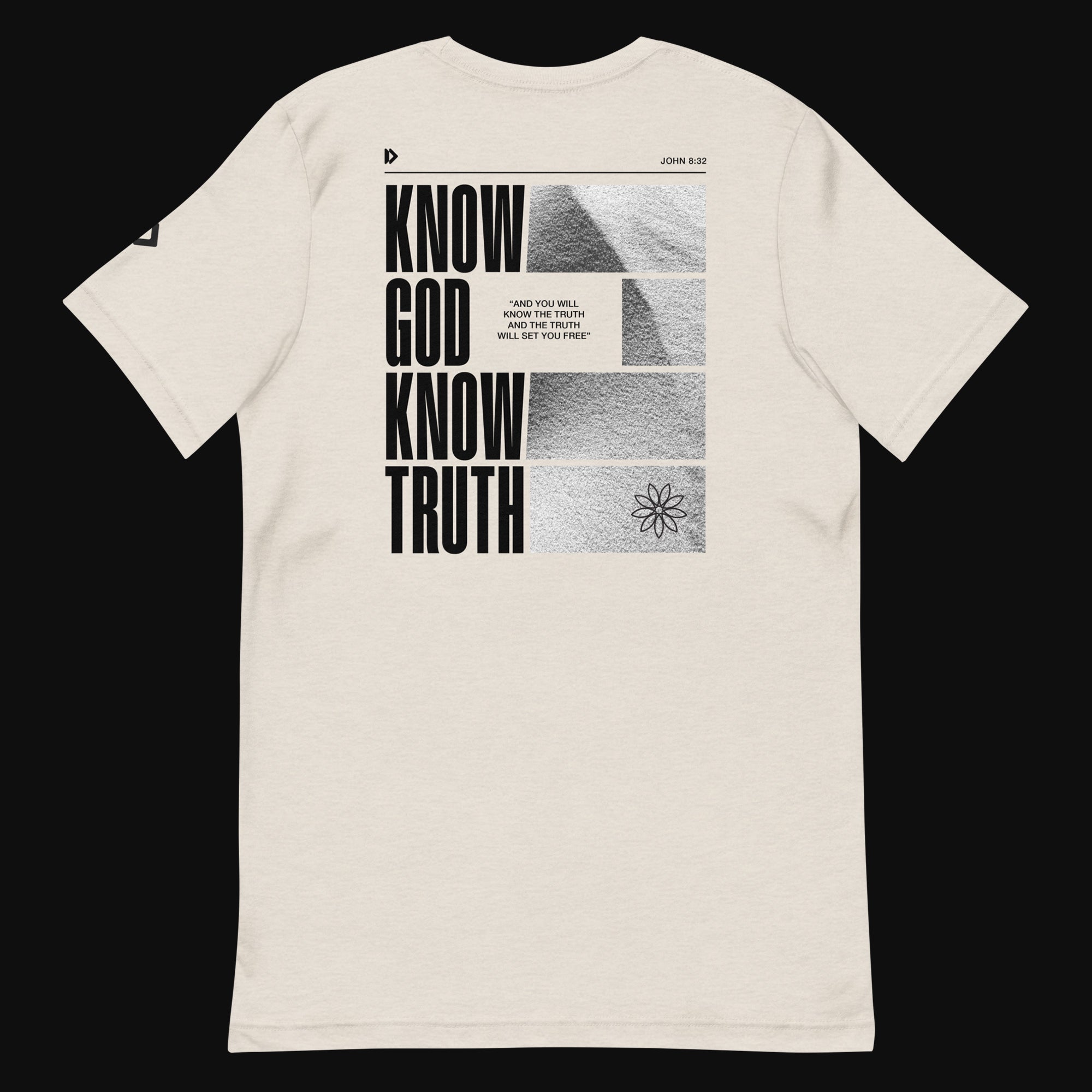 Know Truth Know God Know Truth T-shirt – Real Life Network