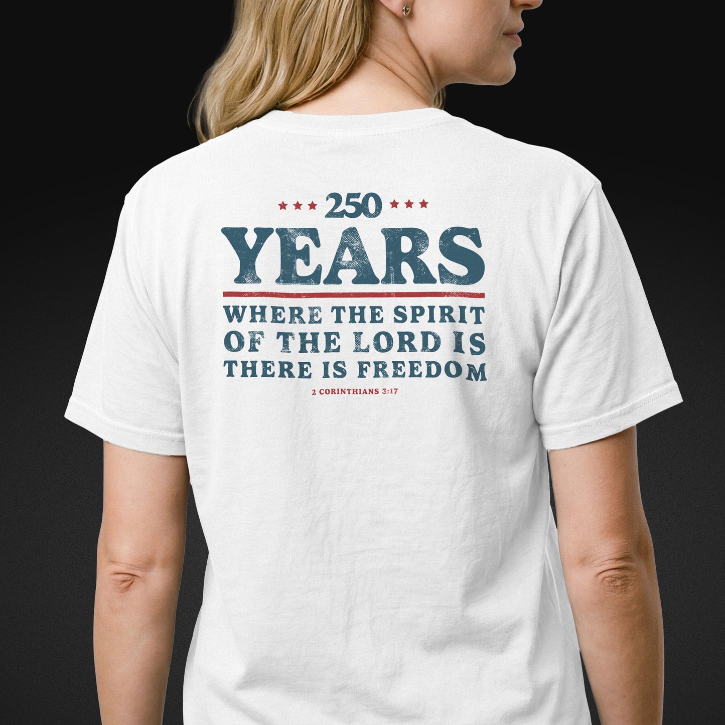 Freedom Since '76 — 250 Years of Faith and Freedom
