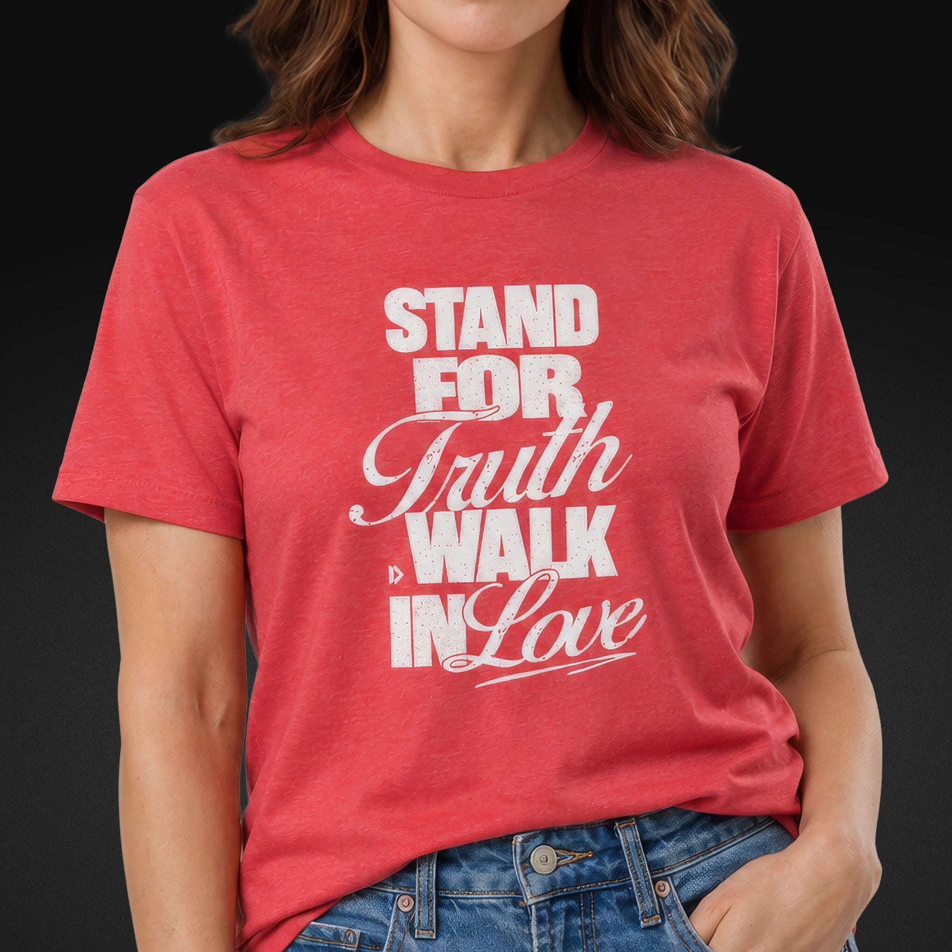 Stand for Truth, Walk in Love | Women's Christian Apparel